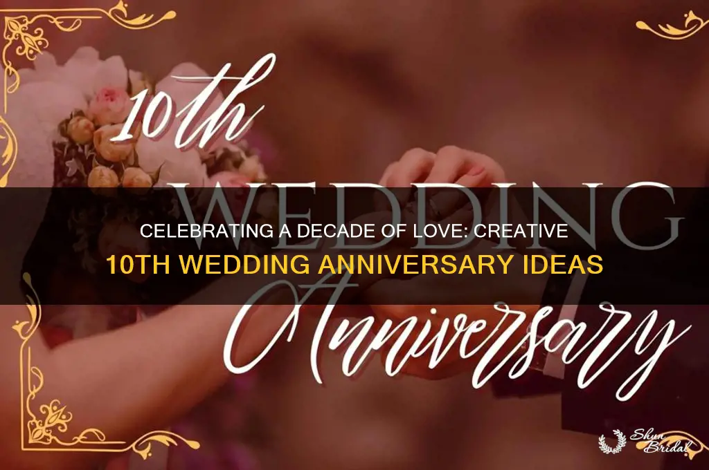 what should I do for my 10 year wedding anniversary