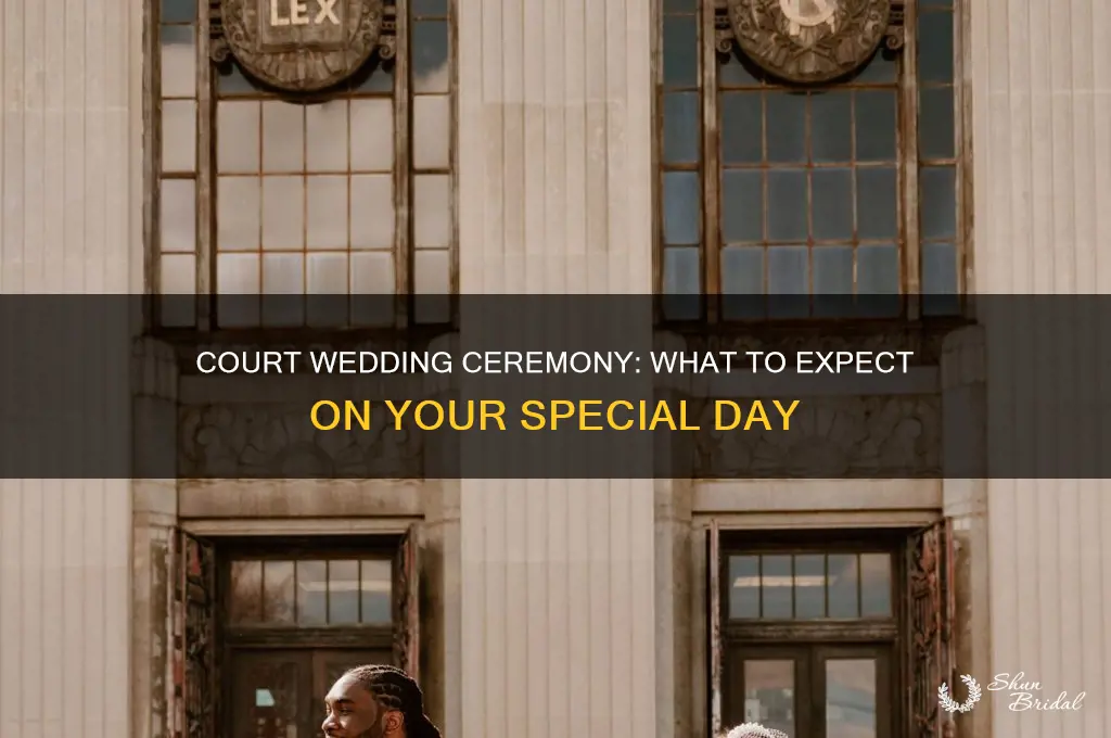 what should I expect during a wedding ceremony in court