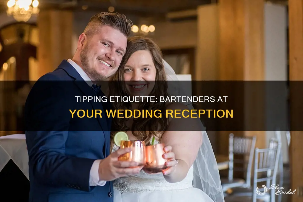 what should I tip the bartenders at my wedding reception
