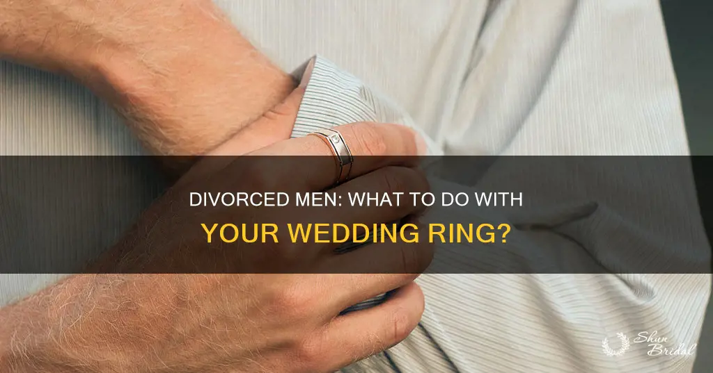 what should men do with wedding ring after getting divorced