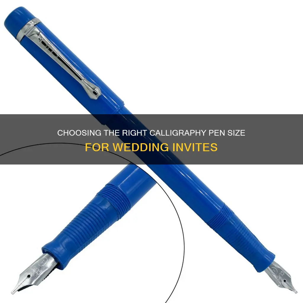 what size calligraphy pen for wedding invitations