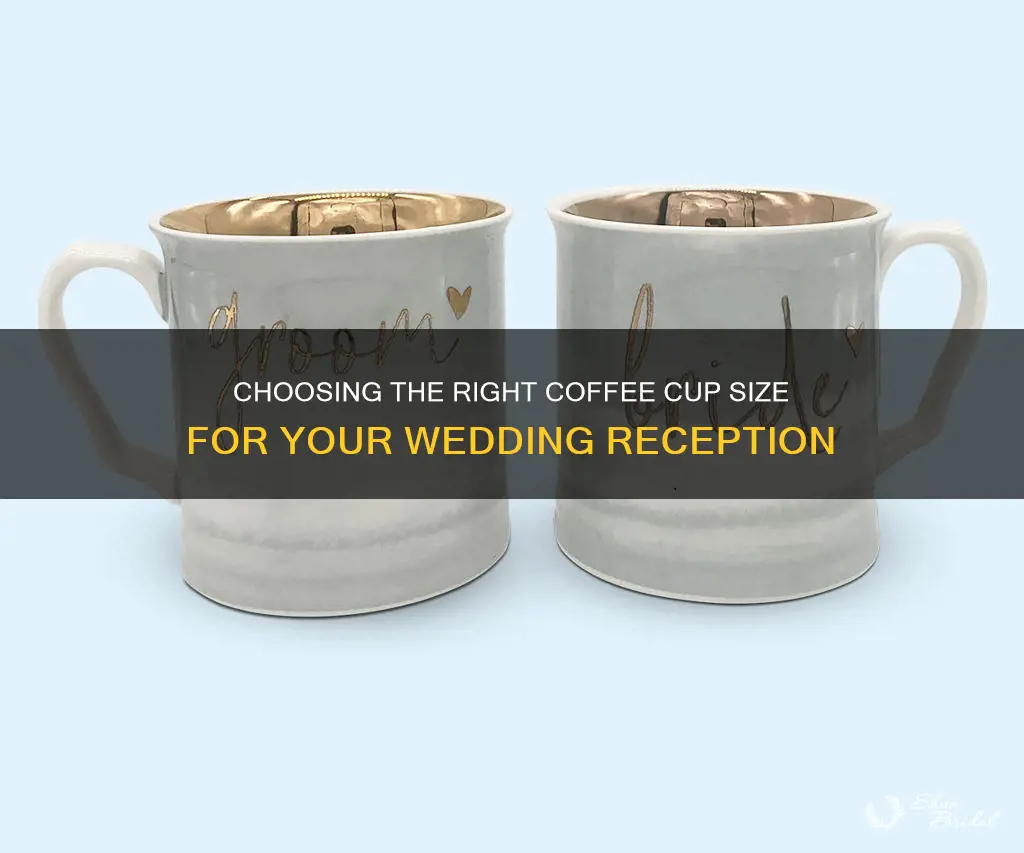 what size coffee cups for wedding reception