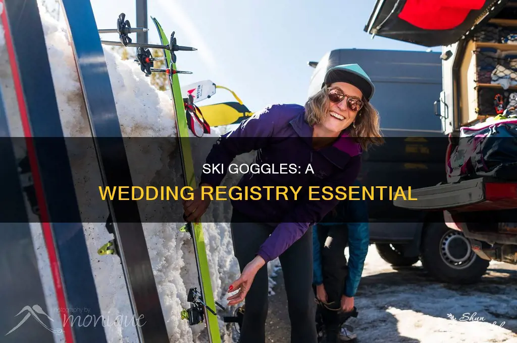 what ski goggles to add to a wedding registry