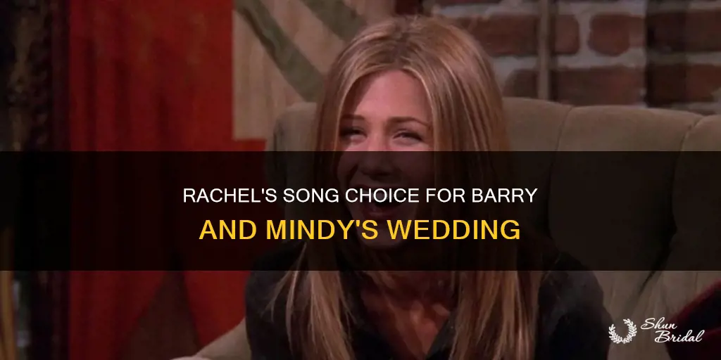 what song does rachel sing at barry and mindy