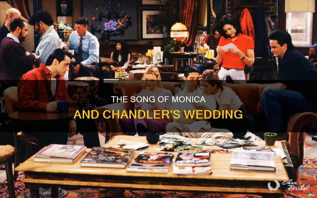 what song played at monica and chandler wedding