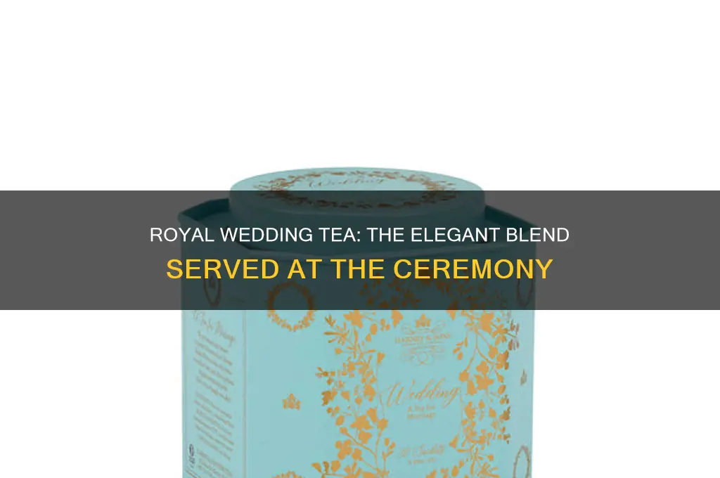 what tea was served at the royal wedding