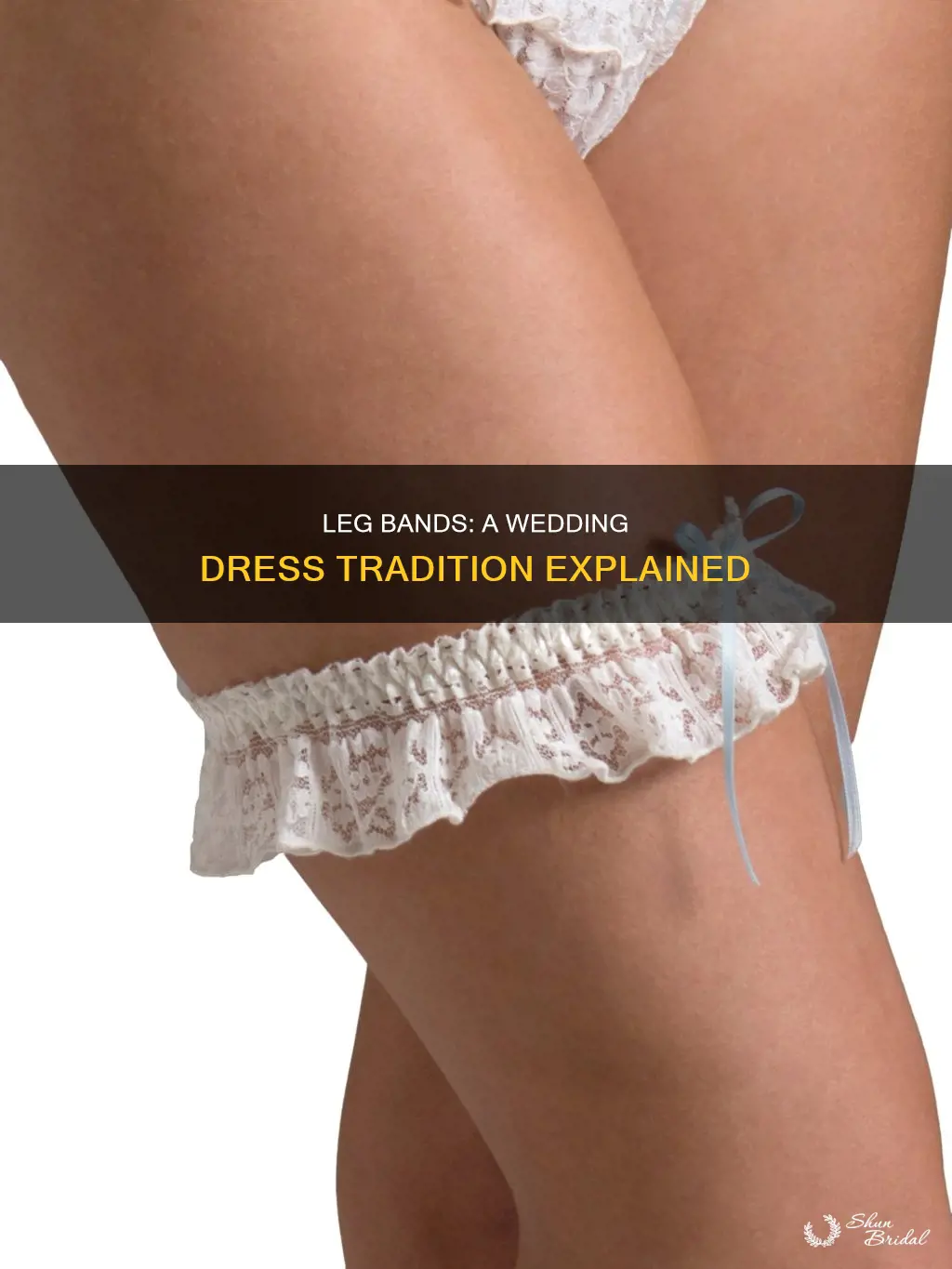 what the band on your leg for wedding dress