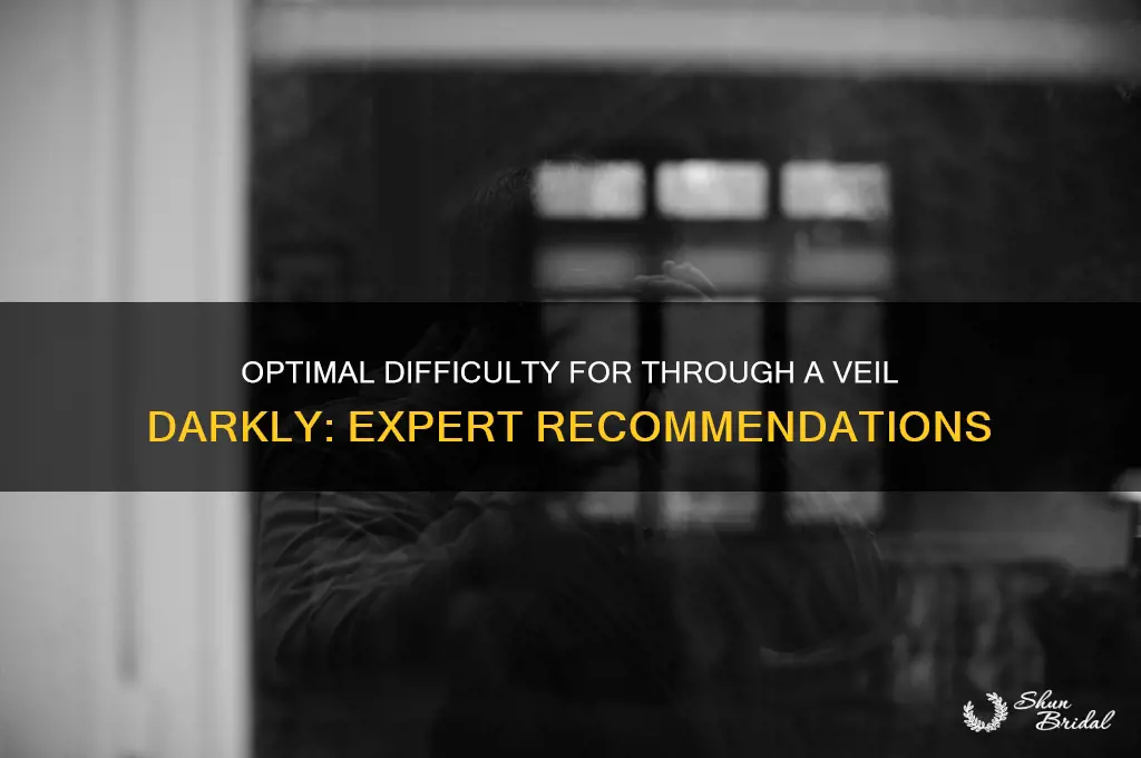 what the recommended level for through a veil darkly