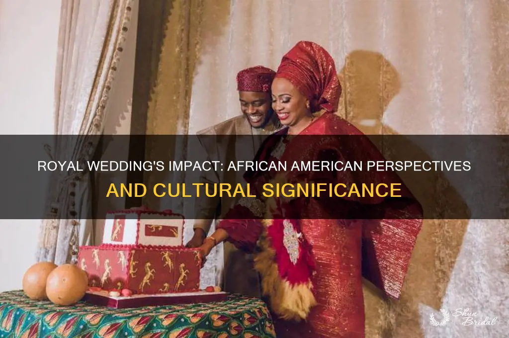 what the royal wedding means for african americans