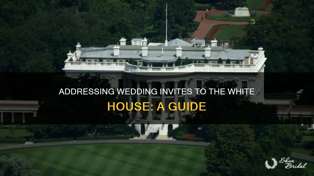 what the white house address to send wedding invite