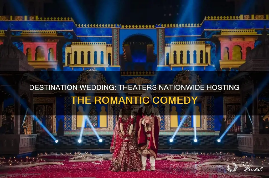what theaters are going to have destination wedding