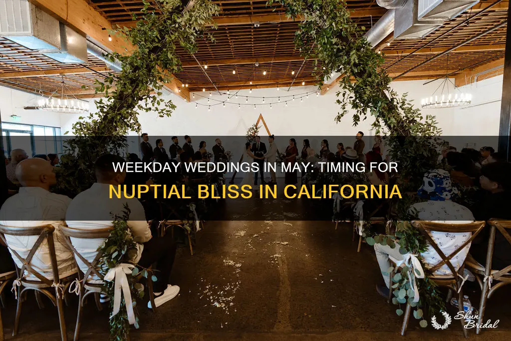 what time are weekday weddings in may california
