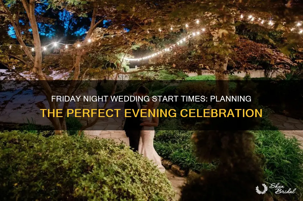 what time do friday night weddings start