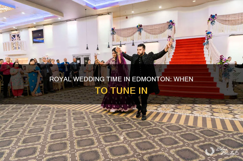 what time in edmonton is the royal wedding