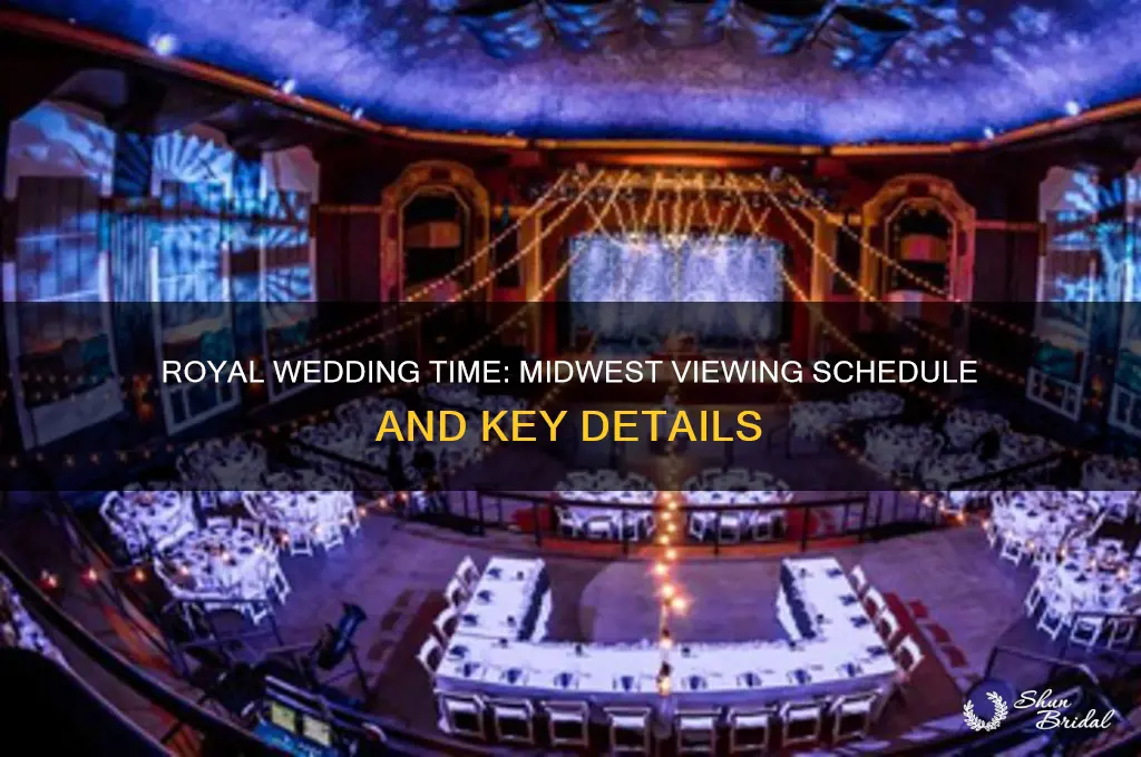 what time in midwest is royal wedding