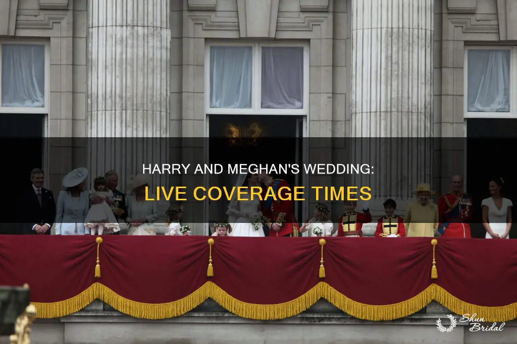 what time is live coverage of prince harry wedding tomorrow