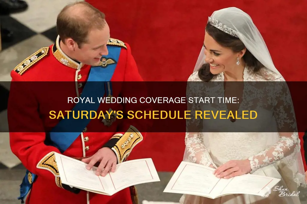 what time is royal wedding coverage begn on saturday