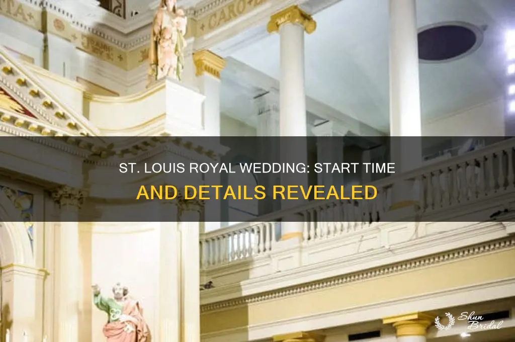 what time is royal wedding in st louis mo