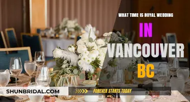 Vancouver BC Royal Wedding: Start Time and Viewing Guide