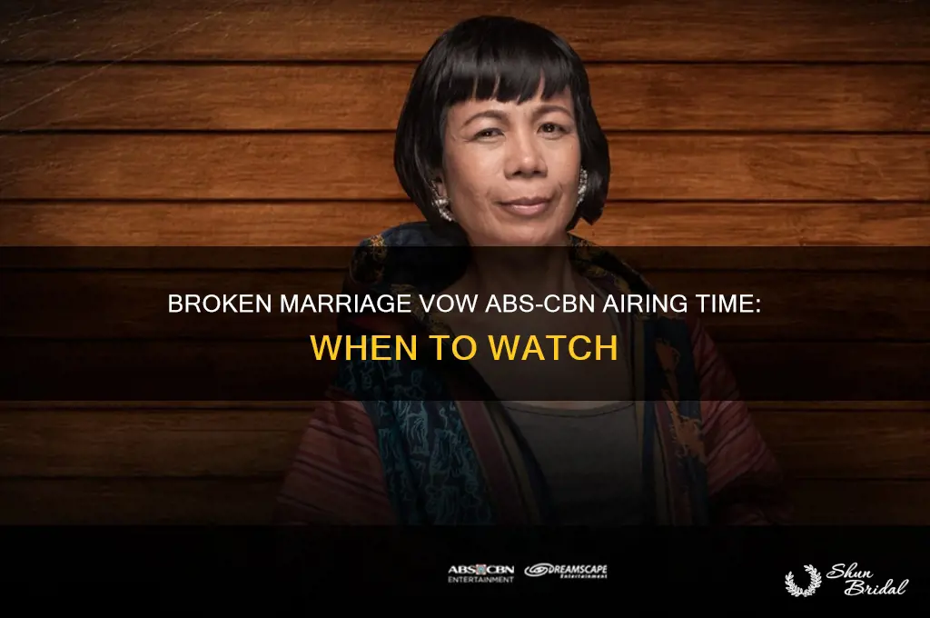 what time is the broken marriage vow in abs cbn