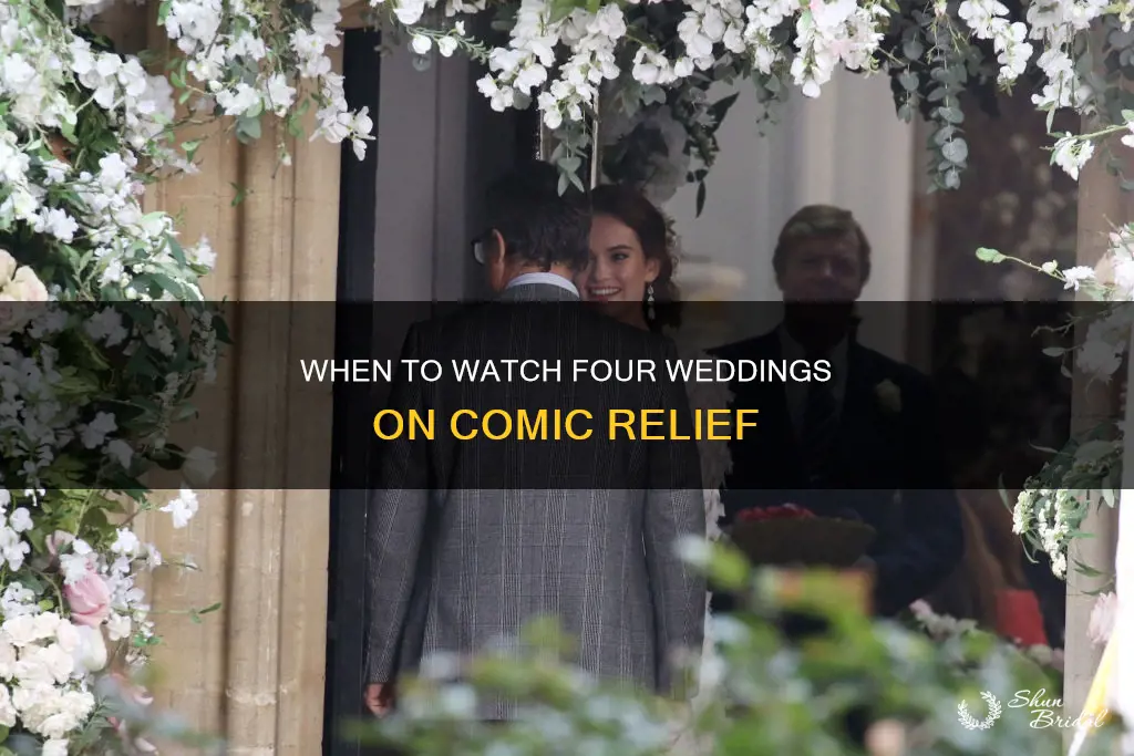 what time is the four weddings on comic relief