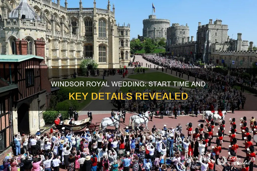 what time is the royal wedding at windsor