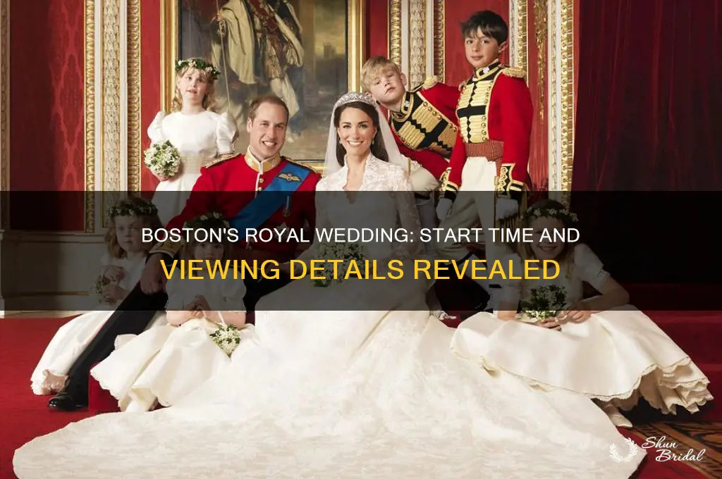 what time is the royal wedding in boston