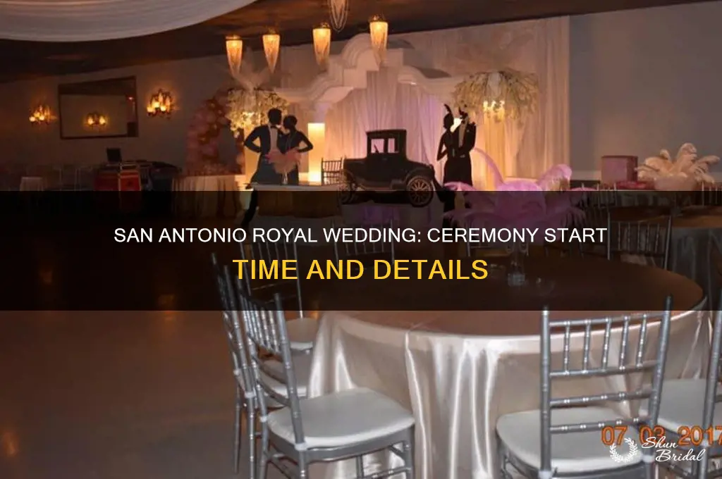 what time is the royal wedding in san antonio texas