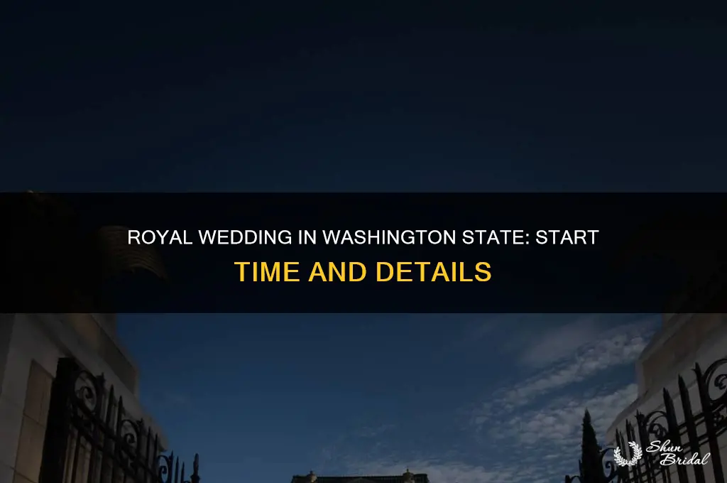 what time is the royal wedding in wa state