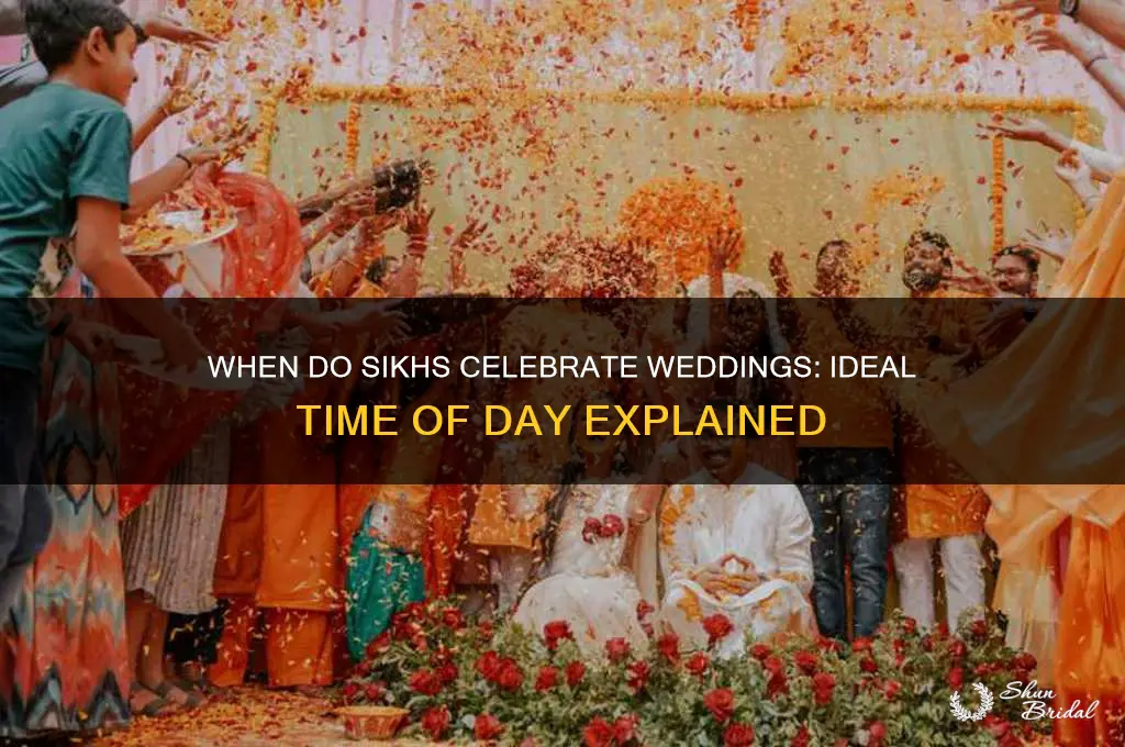 what time of the day so sikhs have weddings