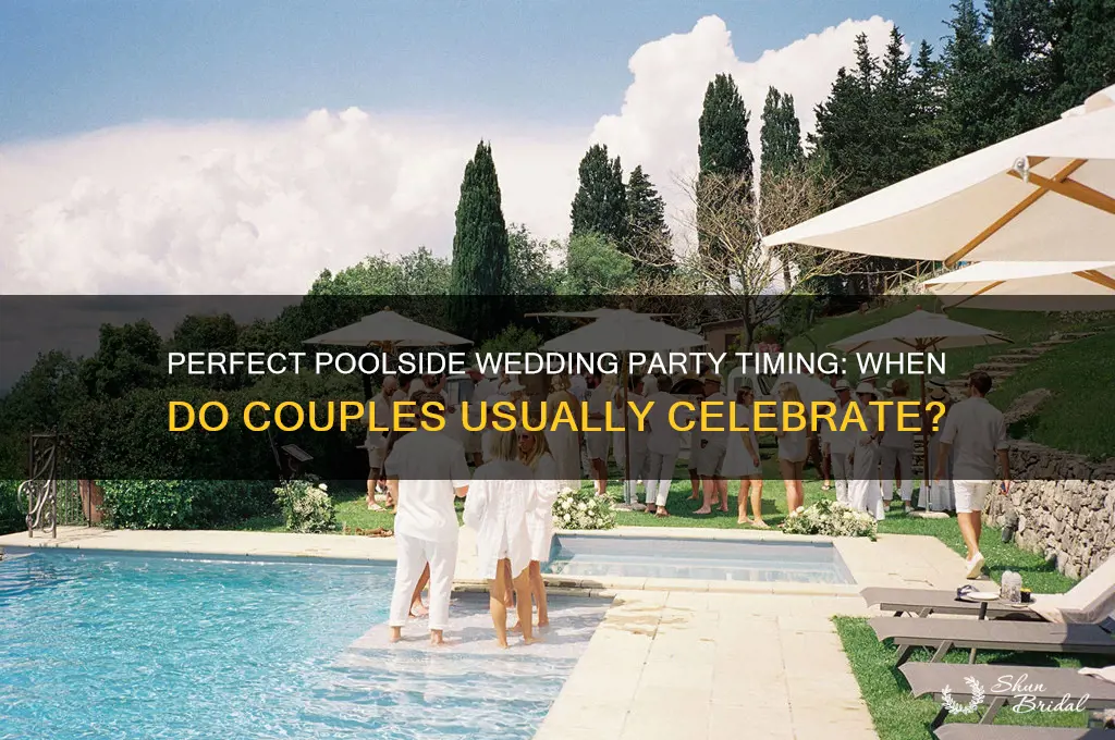 what time usually people do wedding party near pool