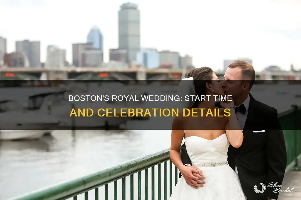 what timeis the royal wedding in boston ma