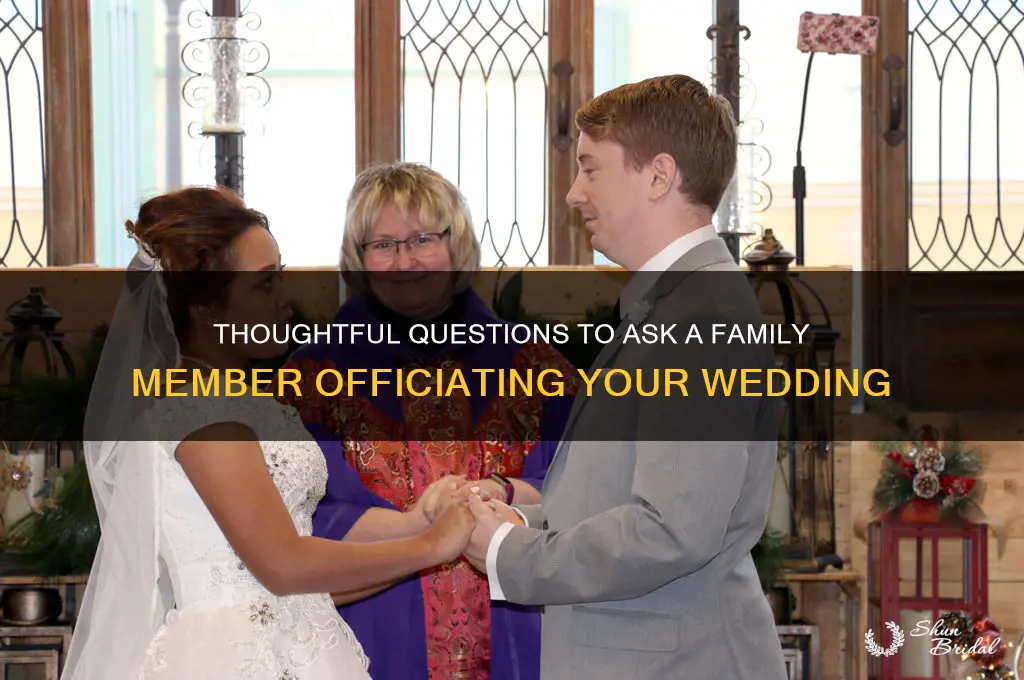 what to ask family memmber officiant wedding
