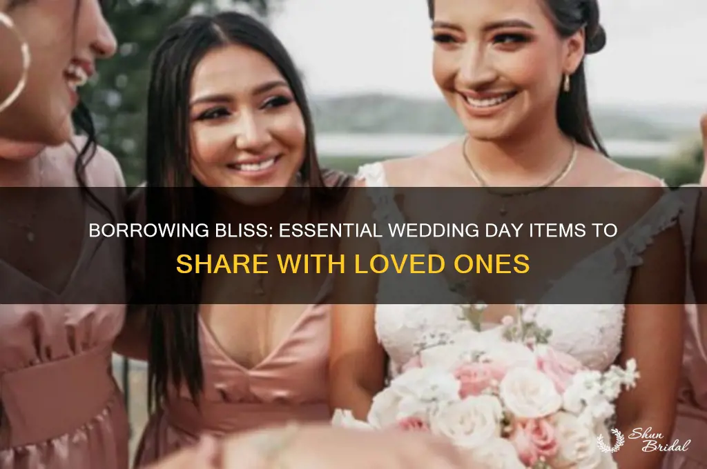 what to borrow from someone for wedding day