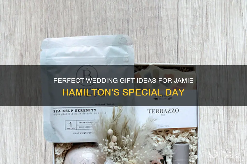 what to buy jamie hamilton for her wedding present