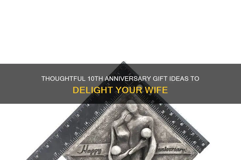 what to buy my wife for 10th wedding anniversary