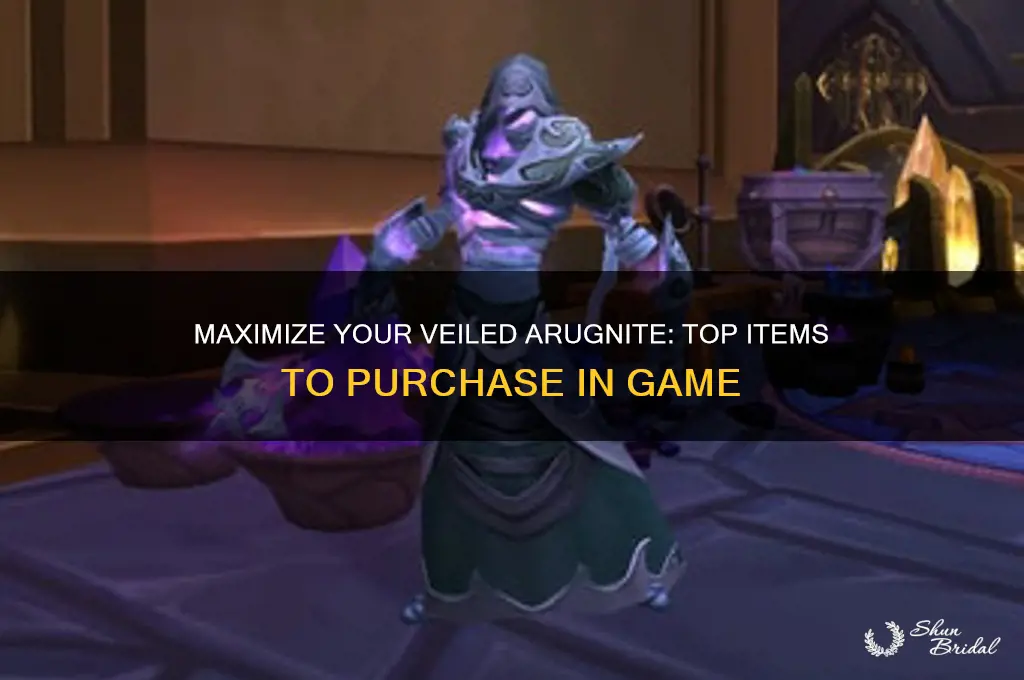 what to buy with veiled arguinite