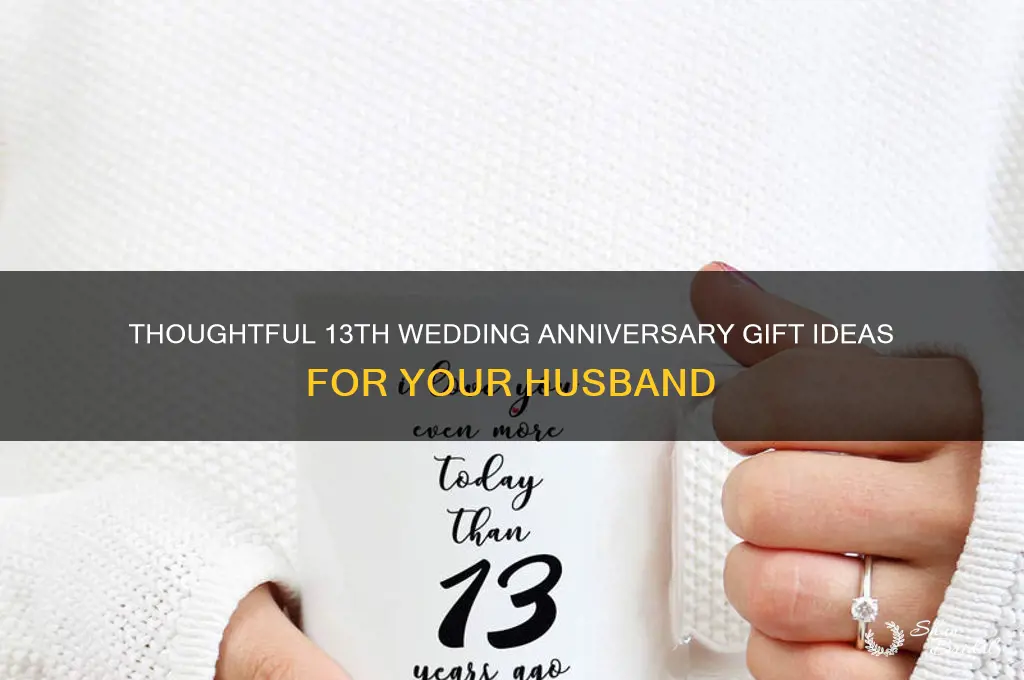 what to buy your husband for 13th wedding anniversary