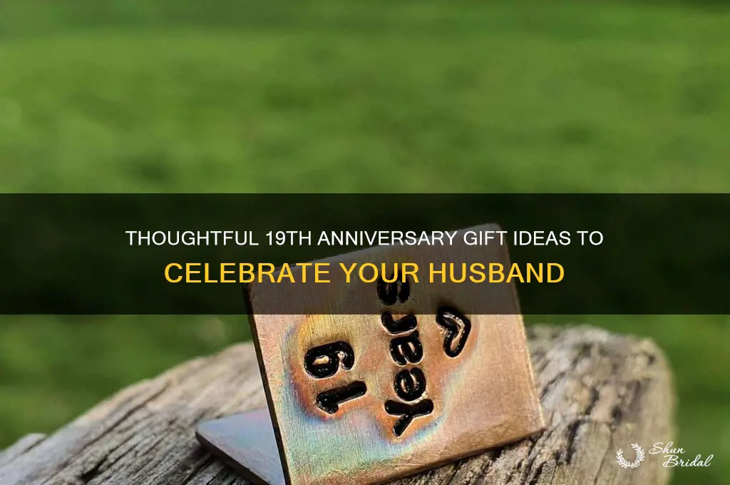 what to buy your husband on your 19th wedding anniversary