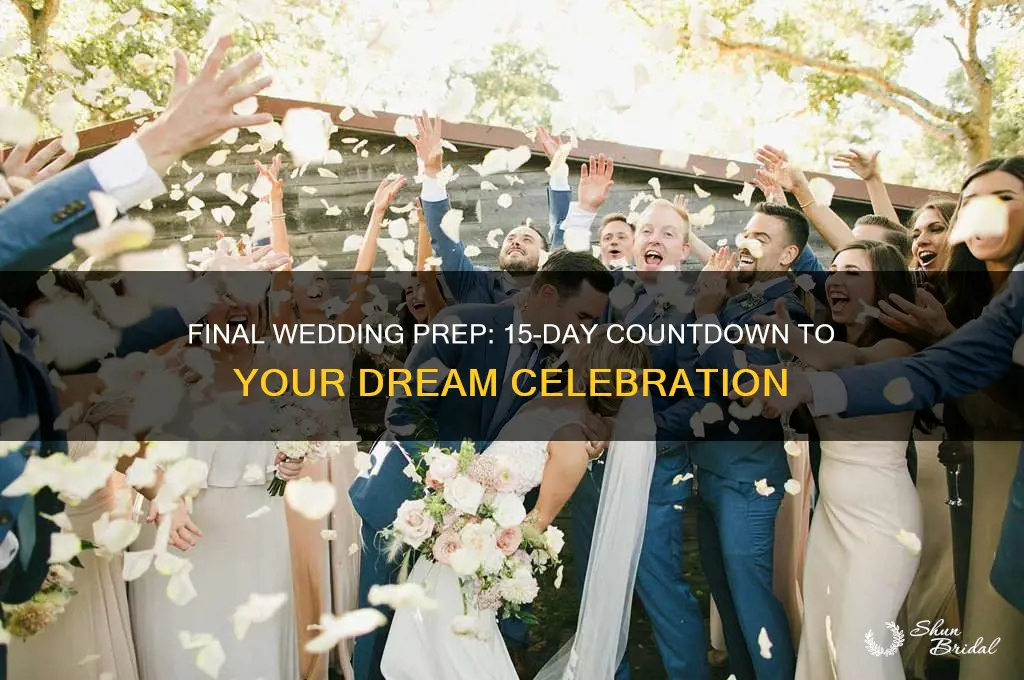 what to do 15 days before wedding