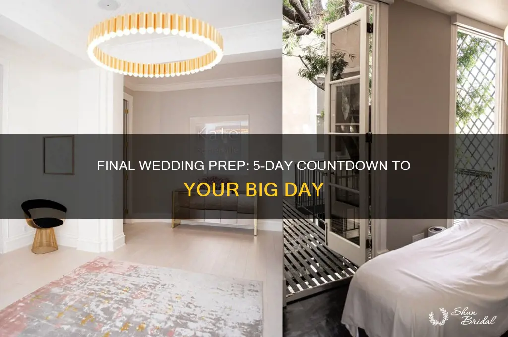 what to do 5 days before wedding