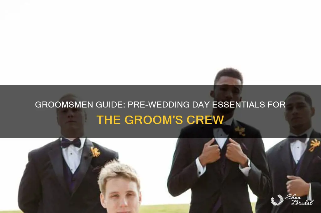 what to do before the wedding day with your groomsmen
