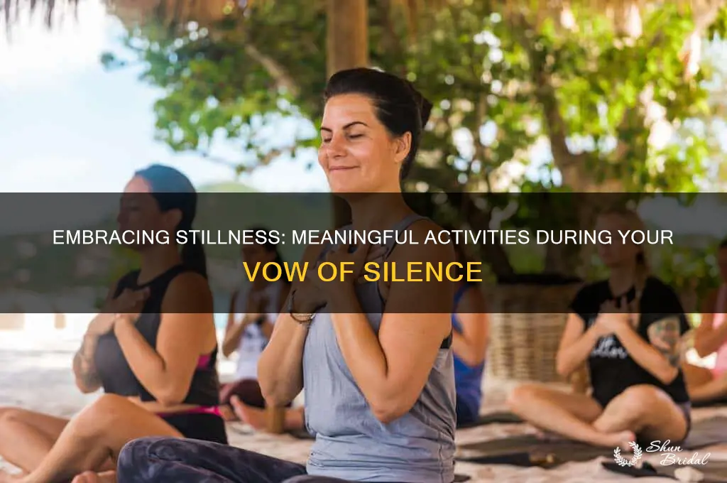 what to do during vow of silence