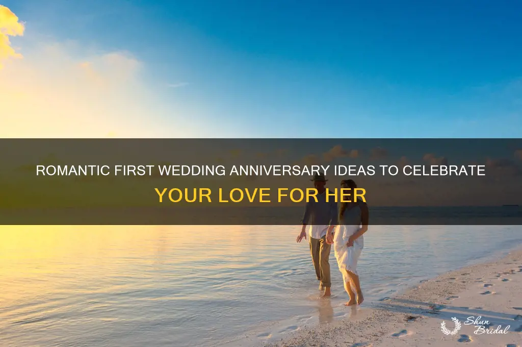 what to do for first wedding anniversary for her