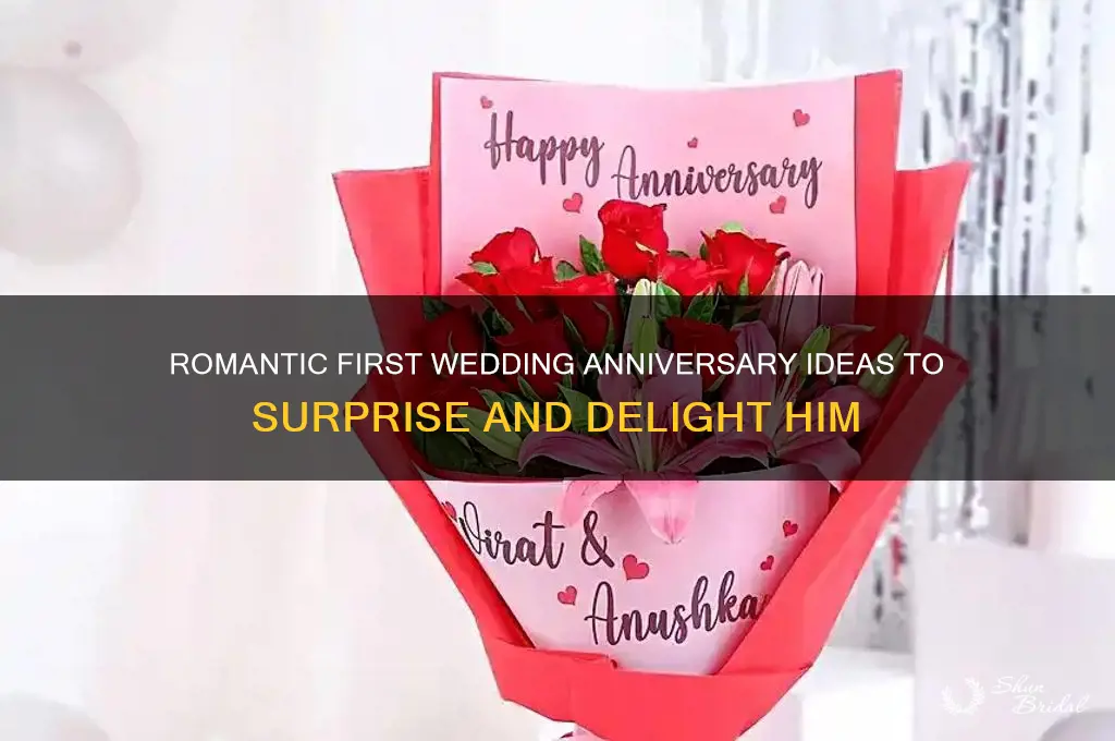 what to do for first wedding anniversary for him
