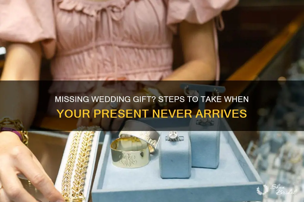 what to do if wedding gift never arrived