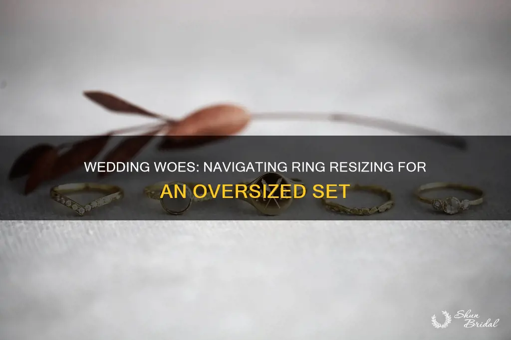 what to do if wedding set is too big