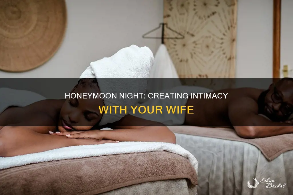 what to do in honeymoon night with wife
