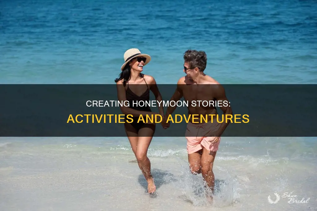 what to do in honeymoon story