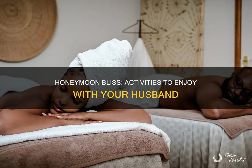 what to do in honeymoon with husband